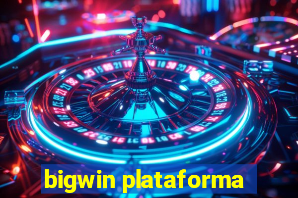 bigwin plataforma